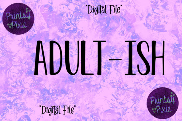 Adult-Ish: Embracing a Unique Style with Versatile Design Files