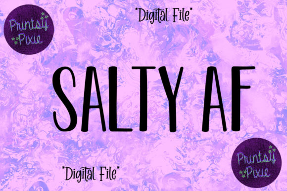 Embrace the Boldness with Salty AF: A Versatile Design for Creative Projects