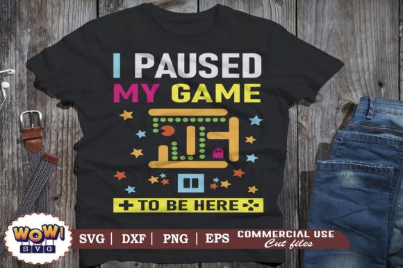 I Paused My Game to Be Here Svg, Gaming: A Unique Gift for Gamers
